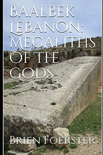 Baalbek Lebanon: Megaliths Of The Gods von Independently published